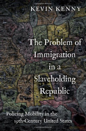 The Problem Of Immigration In A Slaveho - Kevin Kenny [KSIĄŻKA]