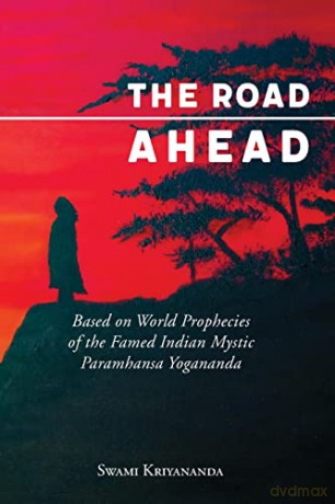 The Road Ahead: Based On World Prophecie - Swami Kriyananda [KSIĄŻKA]