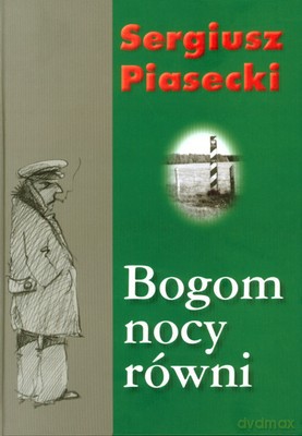 Bogom Nocy Równi Tw - Sergiusz Piasecki [KSIĄŻKA]