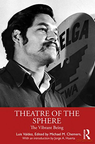 Theatre Of The Sphere - Luis Valdez [KSIĄŻKA]