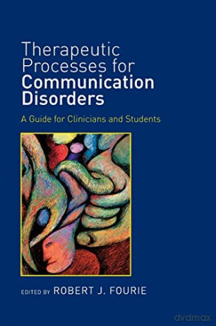 Therapeutic Processes For Communication - Robert J. Fourie [KSIĄŻKA]