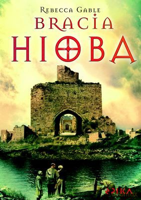 Bracia Hioba - Rebeca Gable [KSIĄŻKA]