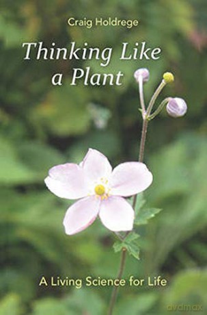 Thinking Like A Plant - Craig Holdrege [KSIĄŻKA]