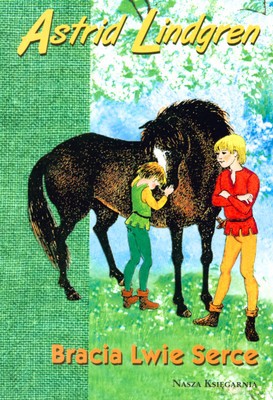 Bracia Lwie Serce Wyd.2008 - Astrid Lindgren [KSIĄŻKA]