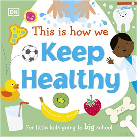 This Is How We Keep Healthy - DK [KSIĄŻKA]