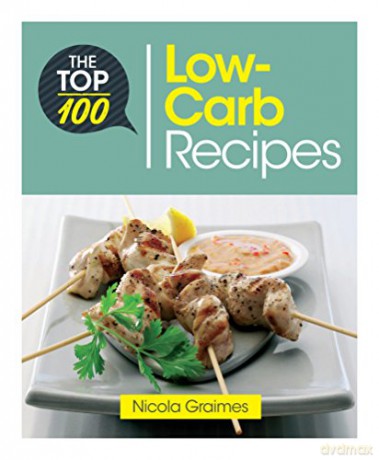 Top 100 Low Carb Recipes - Nicole Graimes [KSIĄŻKA]