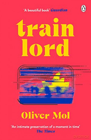 Train Lord - Oliver Mol [KSIĄŻKA]