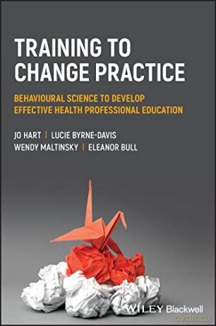 Training To Change Practice Behavioura - Jo Hart [KSIĄŻKA]