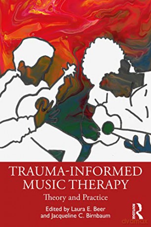 Traumainformed Music Therapy - Laura E. Beer [KSIĄŻKA]