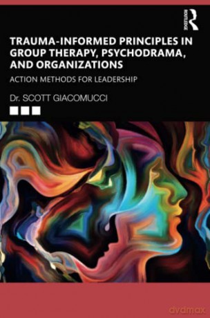 Traumainformed Principles In Group Thera - Scott Giacomucci [KSIĄŻKA]