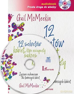 12 Sekretów Kobiet Które Osiągnęły Sukces Życiowe Vademecum Dla Twórczych Kobiet Tw - Gail Mcmeekin [AUDIOBOOK] [CD]