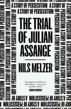 Trial Of Julian Assange - Nils Melzer [KSIĄŻKA]