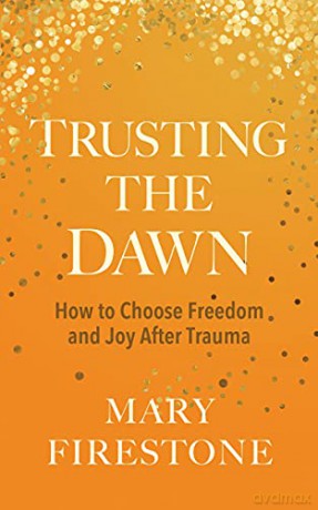 Trusting The Dawn - Mary Firestone [KSIĄŻKA]