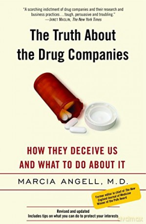 Truth About The Drug Companies - Marcia Angell [KSIĄŻKA]
