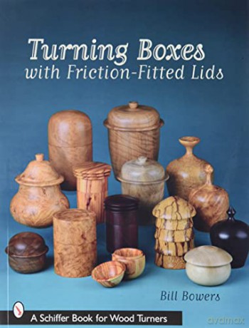 Turning Boxes With Frictionfitted Lids - BILL BOWERS [KSIĄŻKA]