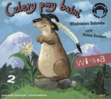 Cztery Pory Baśni Wiosna Cz.2 Tw - Włodzimierz Dulemba [AUDIOBOOK] [CD-MP3]