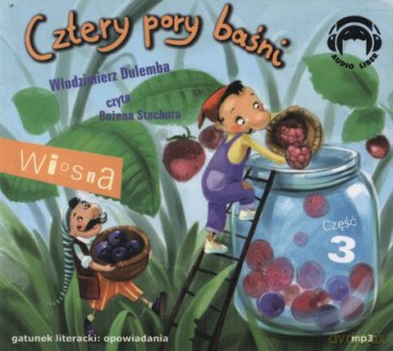 Cztery Pory Baśni Wiosna Cz.3 Tw - Włodzimierz Dulemba [AUDIOBOOK] [CD-MP3]