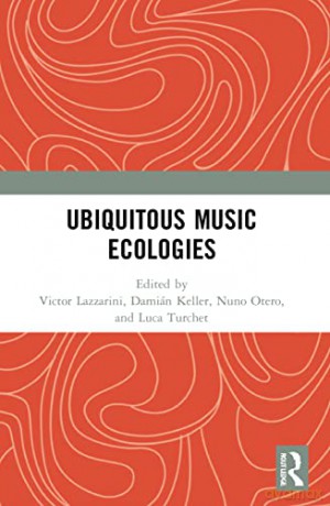 Ubiquitous Music Ecologies - Victor Lazzarini [KSIĄŻKA]