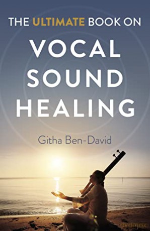Ultimate Book On Vocal Sound Healing - Githa Ben-David [KSIĄŻKA]