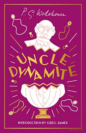 Uncle Dynamite - P.G. Wodehouse [KSIĄŻKA]