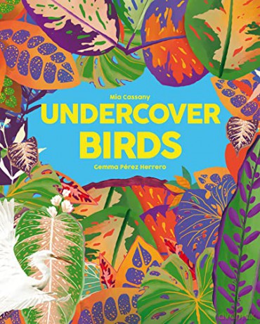 Undercover Birds - Mia Cassany [KSIĄŻKA]