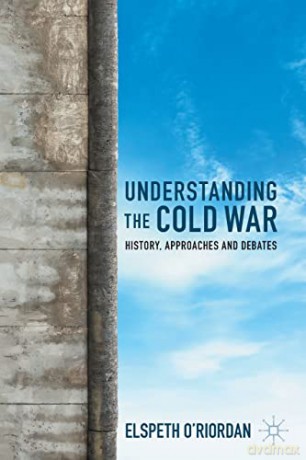 Understanding The Cold War - Elspeth O'Riordan [KSIĄŻKA]