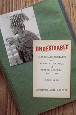 Undesirable 8211 Passionate Mobility - Jennifer Anne Boittin [KSIĄŻKA]