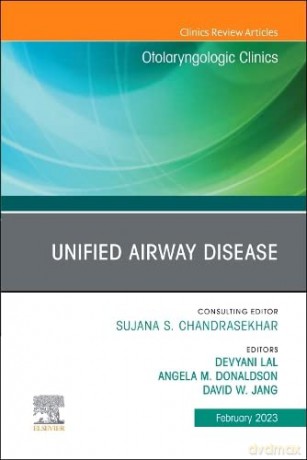 Unified Airway Disease An Issue Of Otola - Devyani Lal M.D. F.A.R.S. [KSIĄŻKA]