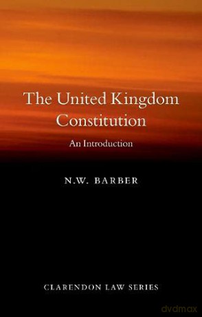 United Kingdom Constitution - N. W. Barber [KSIĄŻKA]