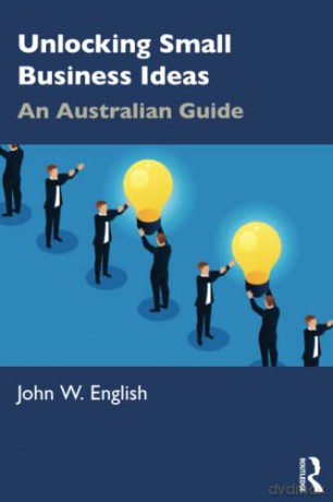 Unlocking Small Business Ideas - John W. English [KSIĄŻKA]