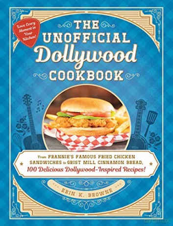 Unofficial Dollywood Cookbook - Erin Browne [KSIĄŻKA]