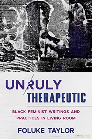 Unruly Therapeutic - Foluke Taylor [KSIĄŻKA]