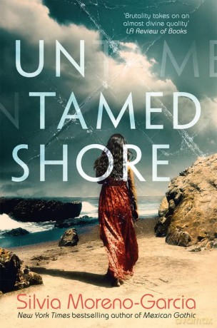 Untamed Shore - Silvia Moreno-Garcia [KSIĄŻKA]
