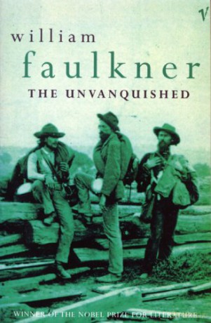 Unvanquished The - William Faulkner [KSIĄŻKA]