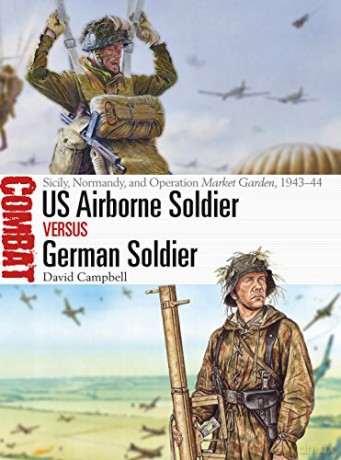 Us Airborne Soldier Vs German Soldier - David Campbell [KSIĄŻKA]