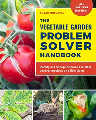 Vegetable Garden Problem Solver Handbook - Susan Mulvihill [KSIĄŻKA]