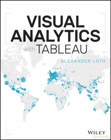Visual Analytics With Tableau - Alexander Loth [KSIĄŻKA]
