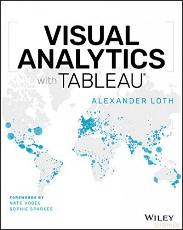 Visual Analytics With Tableau - Alexander Loth [KSIĄŻKA]
