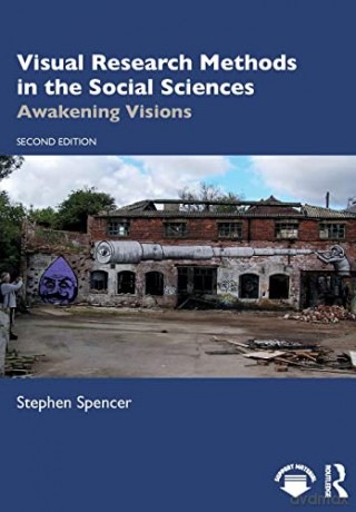 Visual Research Methods In The Social Sc - Stephen Spencer [KSIĄŻKA]