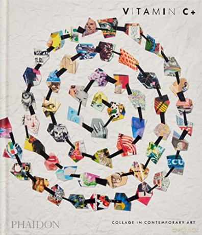 Vitamin C+ Collage In Contemporary Art - Phaidon Editors [KSIĄŻKA]