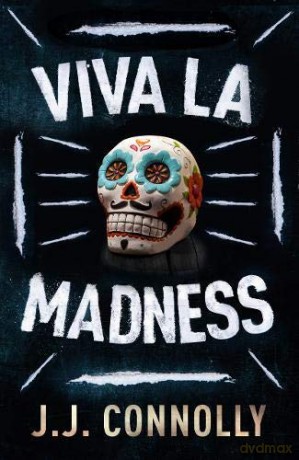 Viva La Madness - J. J. Connolly [KSIĄŻKA]
