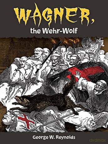 Wagner The Wehr Wolf - George Reynolds [KSIĄŻKA]