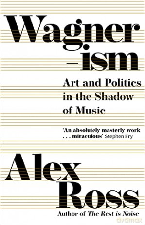 Wagnerism - Alex Ross [KSIĄŻKA]