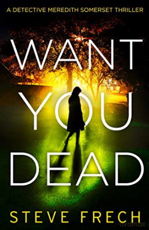 Want You Dead - Steve Frech [KSIĄŻKA]