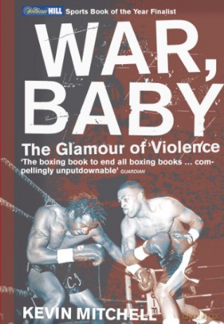 War Baby The Glamour Of Violence - Kevin Mitchell [KSIĄŻKA]