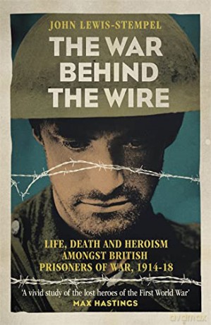War Behind The Wire - John Lewis-Stempel [KSIĄŻKA]