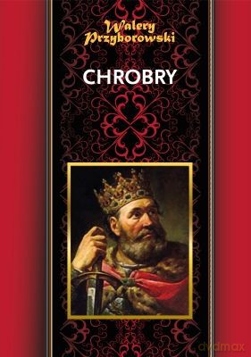 Chrobry Tw - Walery Przyborowski [KSIĄŻKA]