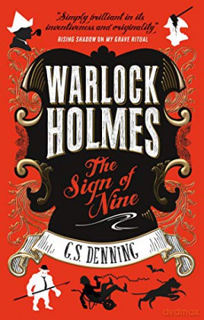 Warlock Holmes The Sign Of Nine - G. S. Denning [KSIĄŻKA]