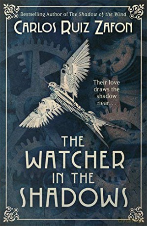 Watcher In The Shadows - Carlos Ruiz Zafon [KSIĄŻKA]