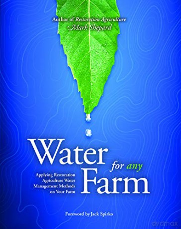 Water For Any Farm - Mark Shepard [KSIĄŻKA]